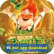 9k bet app download